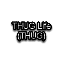 THUG Life (THUG)